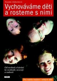 VYCHOVÁVÁME DĚTI A ROSTEME S NIMI